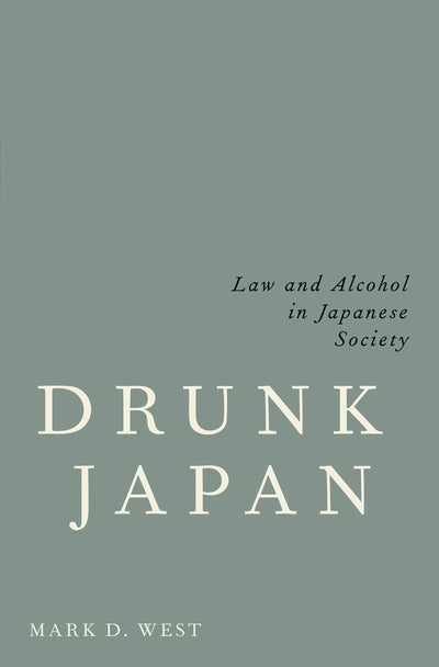 Drunk Japan: Law and Alcohol in Japanese Society