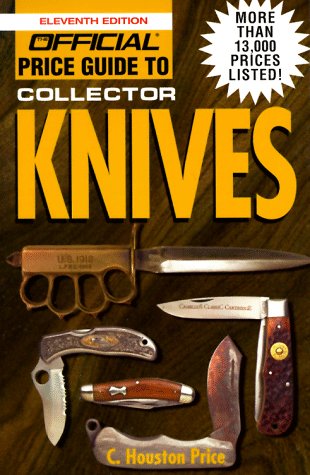 Official Price Guide to Collector Knives, 11th Edition by Pr