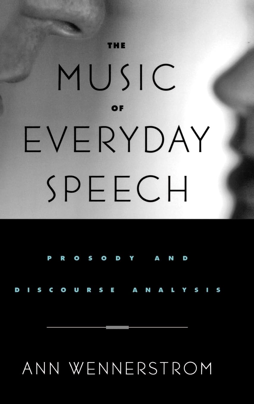The Music of Everyday Speech: Prosody and Discourse Analysis