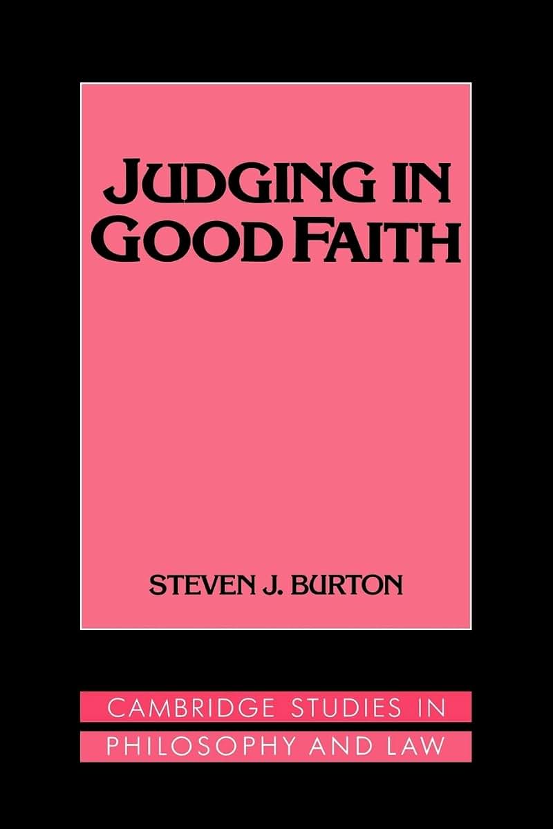 Judging in Good Faith (Cambridge Studies in Philosophy and Law)