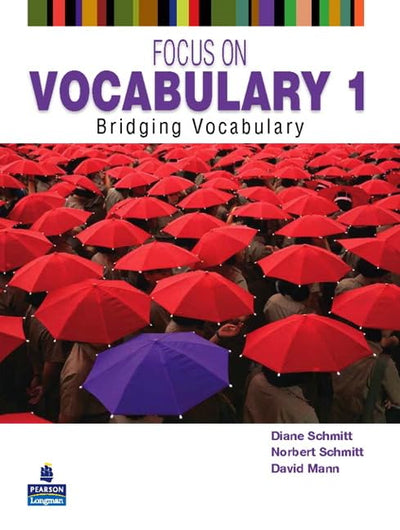 Focus on Vocabulary 1: Bridging Vocabulary by Schmitt, Diane