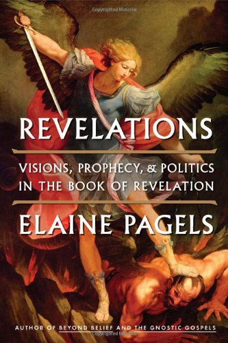 Revelations: Visions, Prophecy, and Politics in the Book of