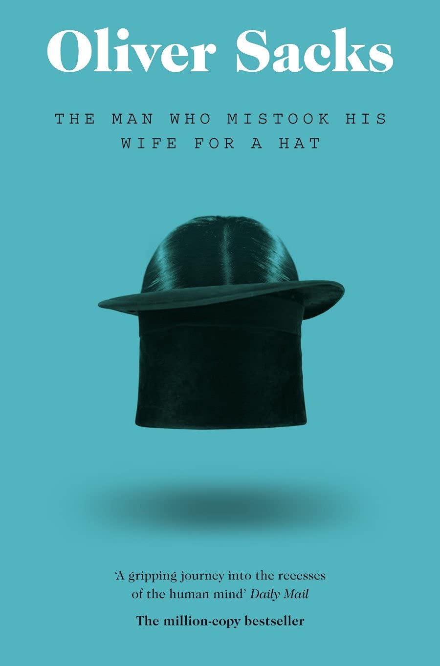 Oliver Sacks 3 Books Collection Set (The Man Who Mistook His Wife for a Hat, Hallucinations, Awakenings)