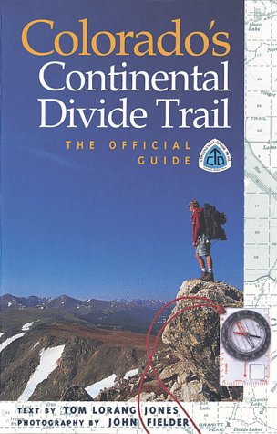 Colorados Continental Divide Trail : The Official Guide