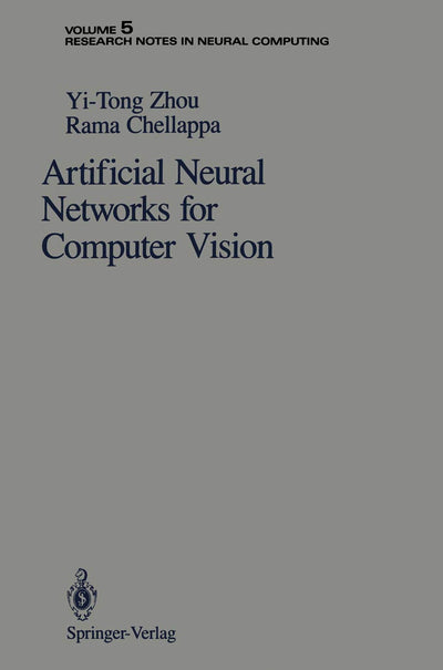Artificial Neural Networks for Computer Vision (Research Notes in Neural Computing, 5)