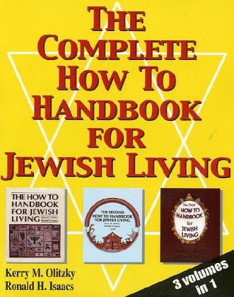 The Complete How To Handbook For Jewish Living: Three Volume