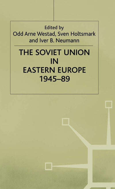 The Soviet Union in Eastern Europe, 1945-89