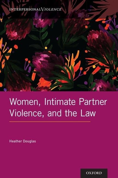 Women, Intimate Partner Violence, and the Law (Interpersonal Violence)