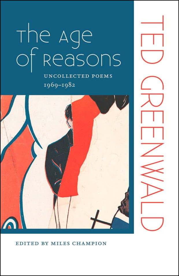 The Age of Reasons: Uncollected Poems 1969-1982 (Wesleyan Poetry Series)