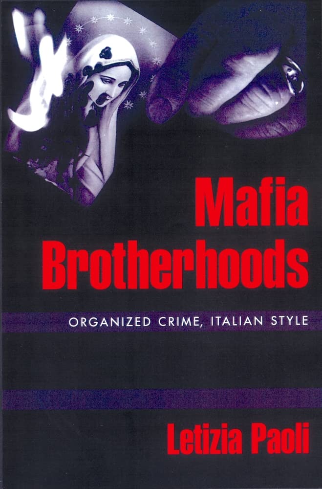 Mafia Brotherhoods: Organized Crime, Italian Style (Studies