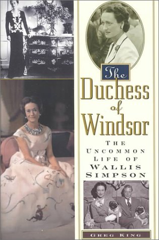 The Duchess of Windsor: The Uncommon Life of Wallis Simpson