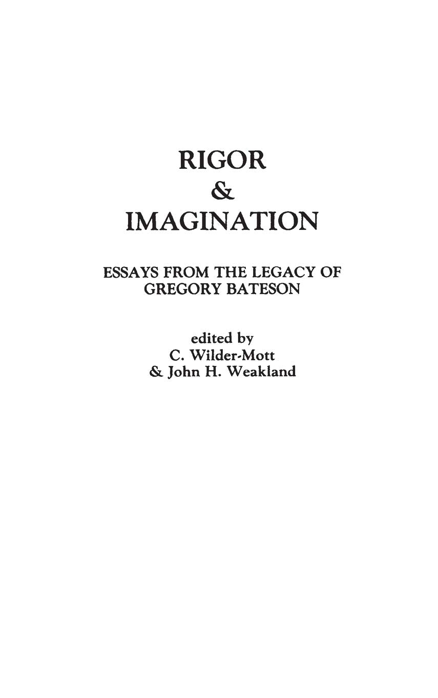 Rigor & Imagination: Essays from the Legacy of Gregory Bateson
