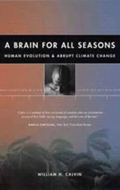 A Brain for All Seasons: Human Evolution and Abrupt Climate