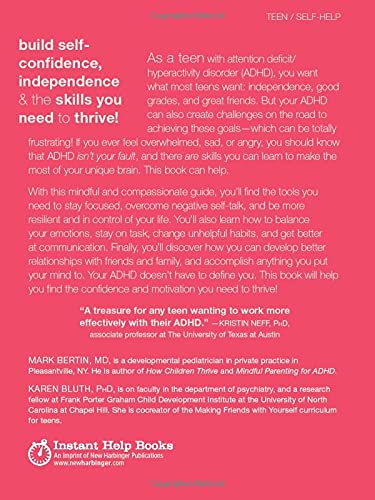 Mindfulness and Self-Compassion for Teen ADHD: Build Executive Functioning Skills, Increase Motivation, and Improve Self-Confidence (The Instant Help Solutions Series)