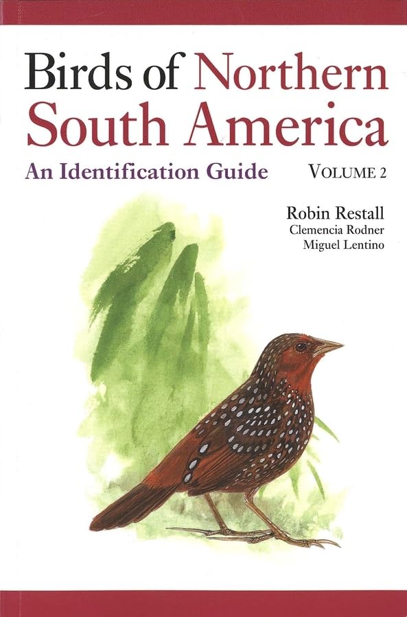 Birds of Northern South America: An Identification Guide, Vo
