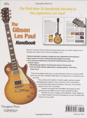 The Gibson Les Paul Handbook: How To Buy, Maintain, Set Up, Troubleshoot, and Modify Your Gibson and Epiphone Les Paul