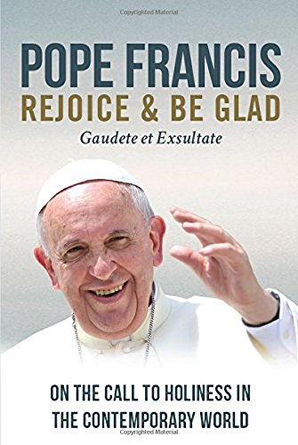 Rejoice and Be Glad: On the Call to Holiness in the Contemporary World (Gaudete et Exsultate)