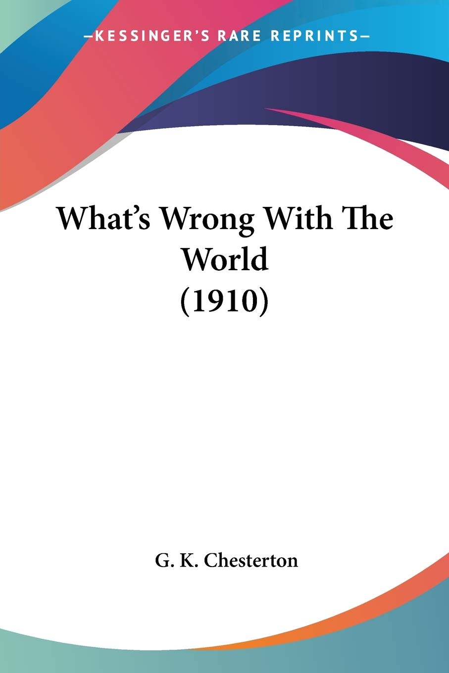 What's Wrong With The World (1910)