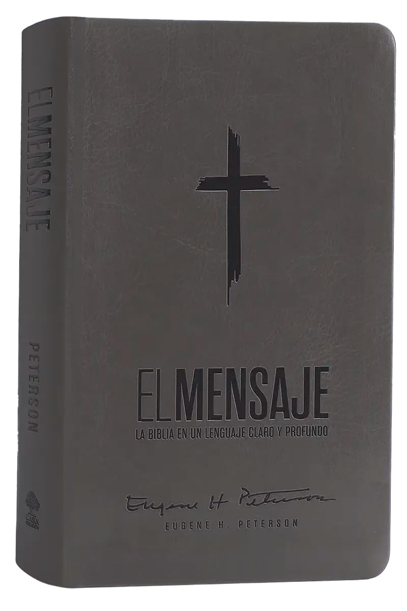 Biblia El Mensaje (SentiPiel, Gris): La Biblia en un lenguaje claro y profundo (The Message) (Spanish Edition)