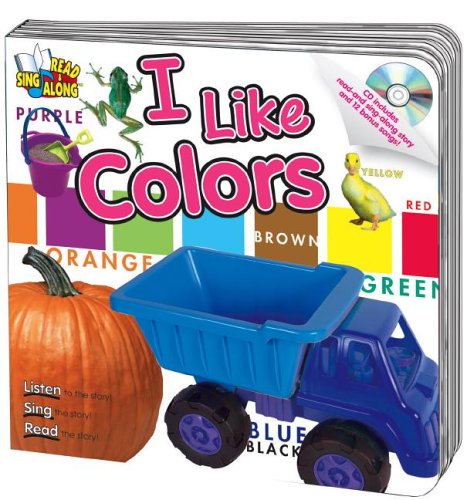 I Like Colors Read & Sing Along Board Book With CD (Read & S