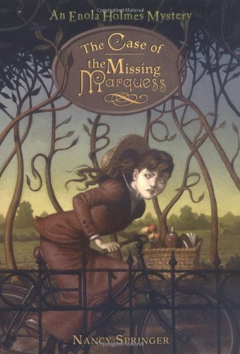 The Case of the Missing Marquess: An Enola Holmes Mystery by