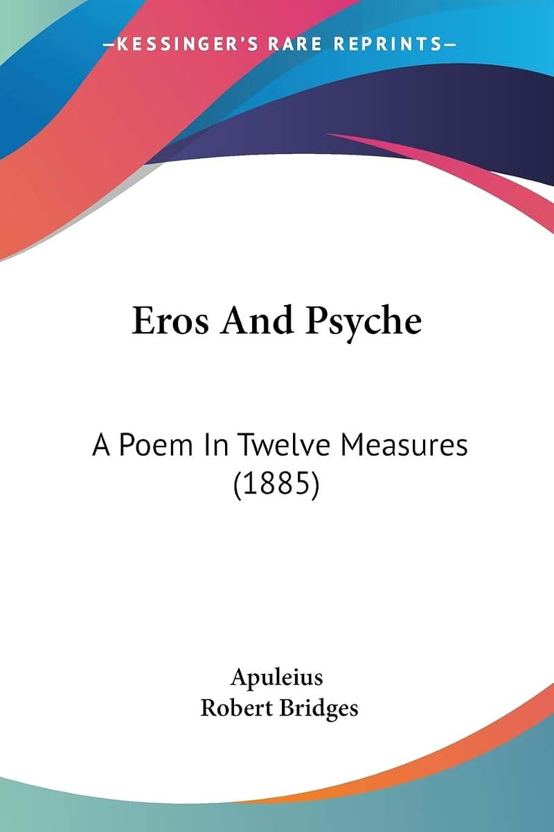 Eros And Psyche: A Poem In Twelve Measures (1885)