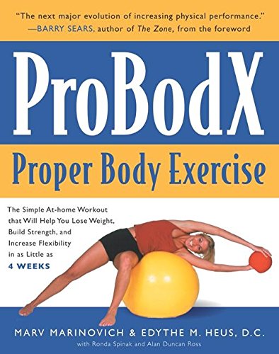 ProBodX: Proper Body Exercise: The Path to True Fitness by M