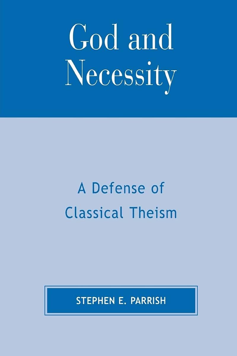 God and Necessity: A Defense of Classical Theism