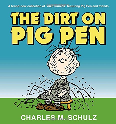 The Dirt on Pigpen by Schulz, Charles M.