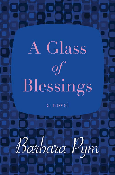 A Glass of Blessings: A Novel