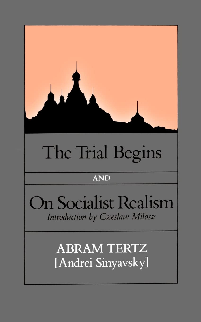 The Trial Begins and On Socialist Realism by Abram Tertz