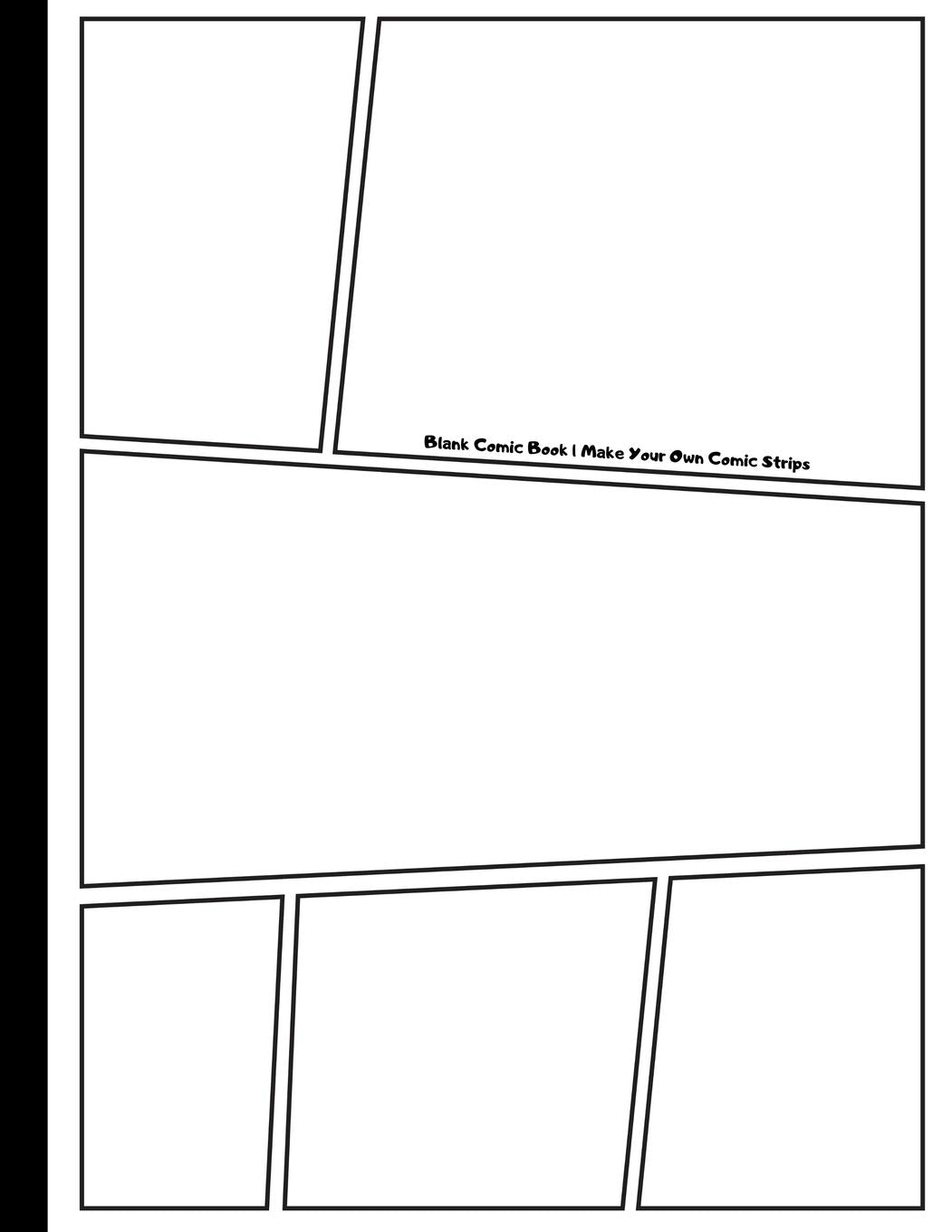 Blank Comic Book: Make Your Own Comics Large Comic Strips 25 Different Layouts Black and White