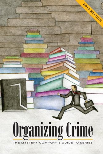 Organizing Crime 2012 (The Mystery Company's Guide to Series)