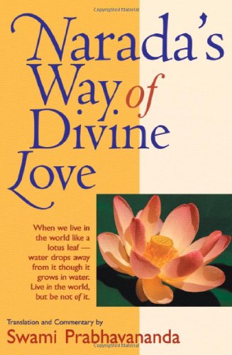 Narada's Way of Divine Love by Swami Prabhavananda