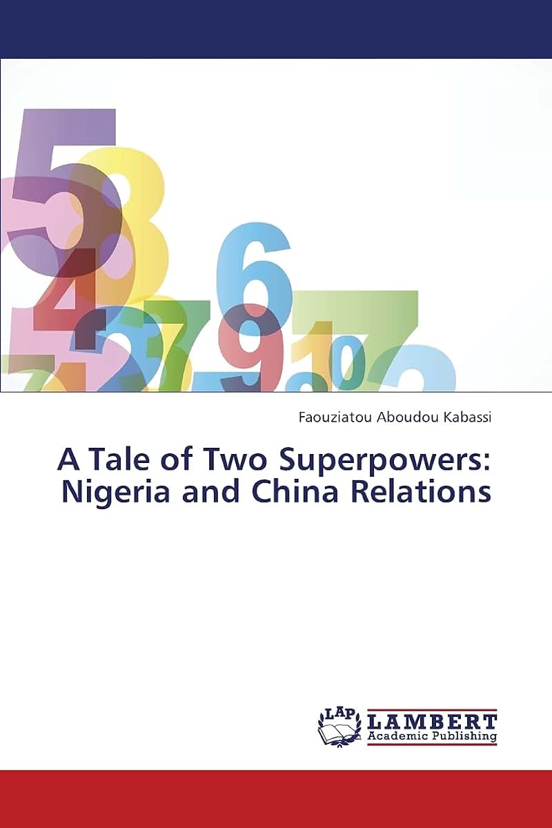 A Tale of Two Superpowers: Nigeria and China Relations