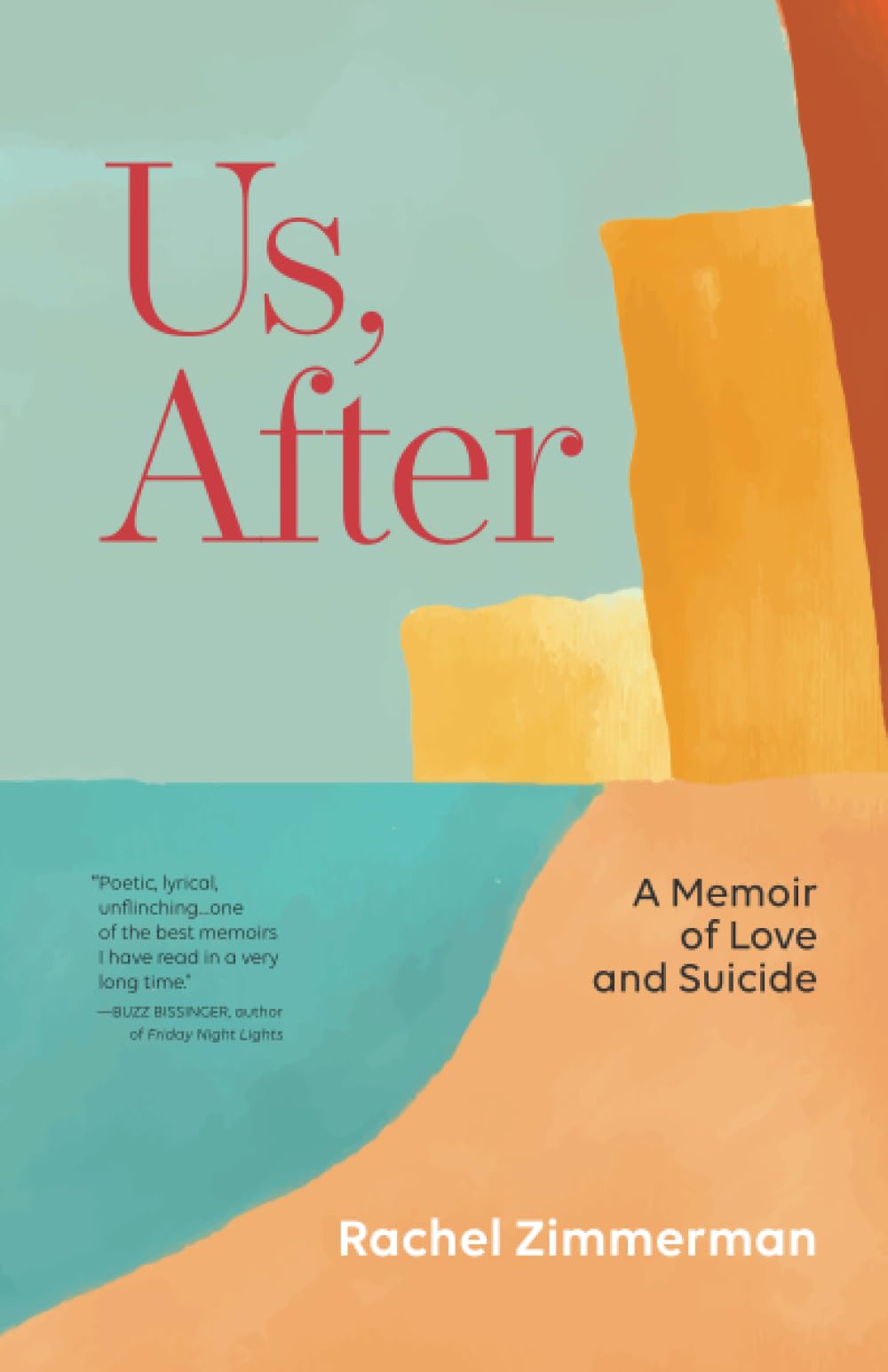 Us, After: A Memoir of Love and Suicide