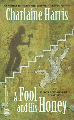 A Fool and His Honey (Aurora Teagarden Mysteries, Book 6)