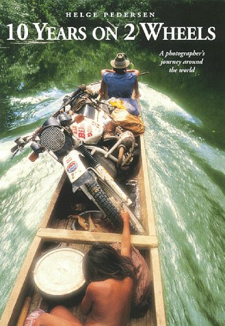 10 Years on 2 Wheels: 77 Countries, 250,000 Miles by Helge P
