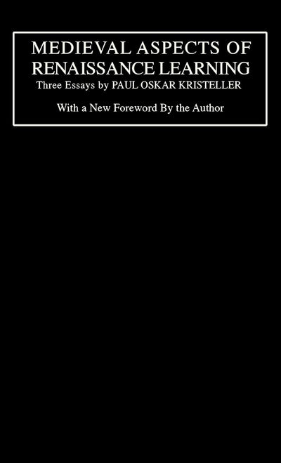 Medieval Aspects of Renaissance Learning