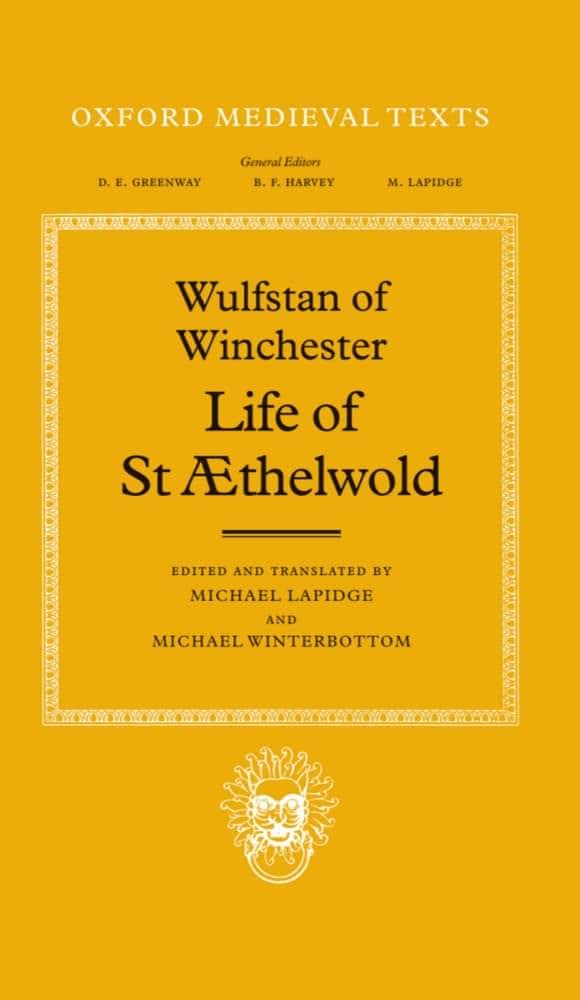 Life of St. AEthelwold (Oxford Medieval Texts)