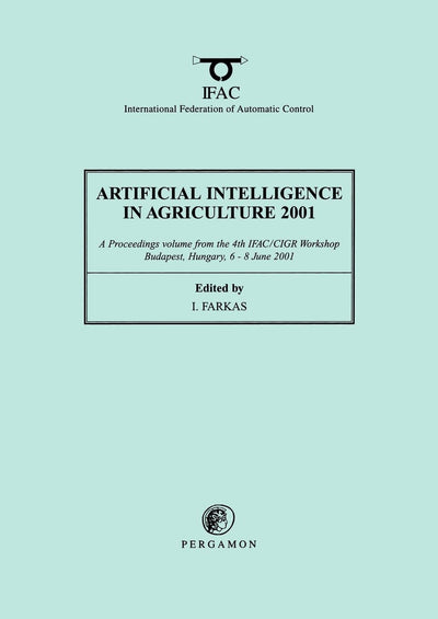 Artificial Intelligence in Agriculture 2001 (IFAC Workshop Series)