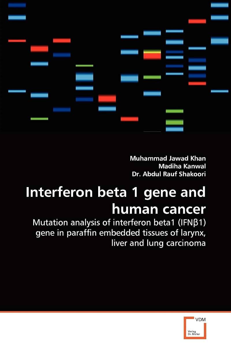 Interferon beta 1 gene and human cancer: Mutation analysis of interferon beta1 (IFN1) gene in paraffin embedded tissues of larynx, liver and lung carcinoma