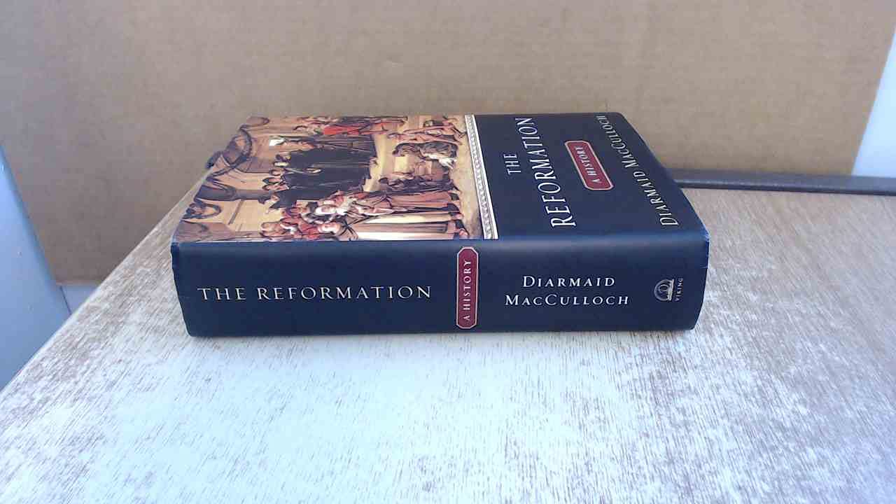 The Reformation: A History by MacCulloch, Diarmaid