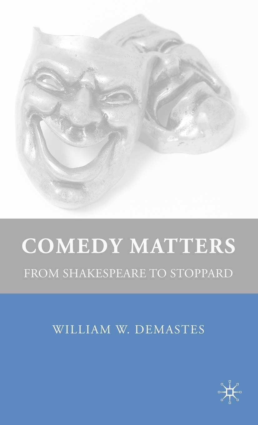 Comedy Matters: From Shakespeare to Stoppard