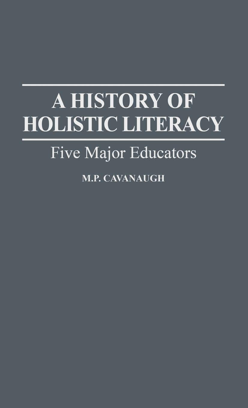 A History of Holistic Literacy: Five Major Educators