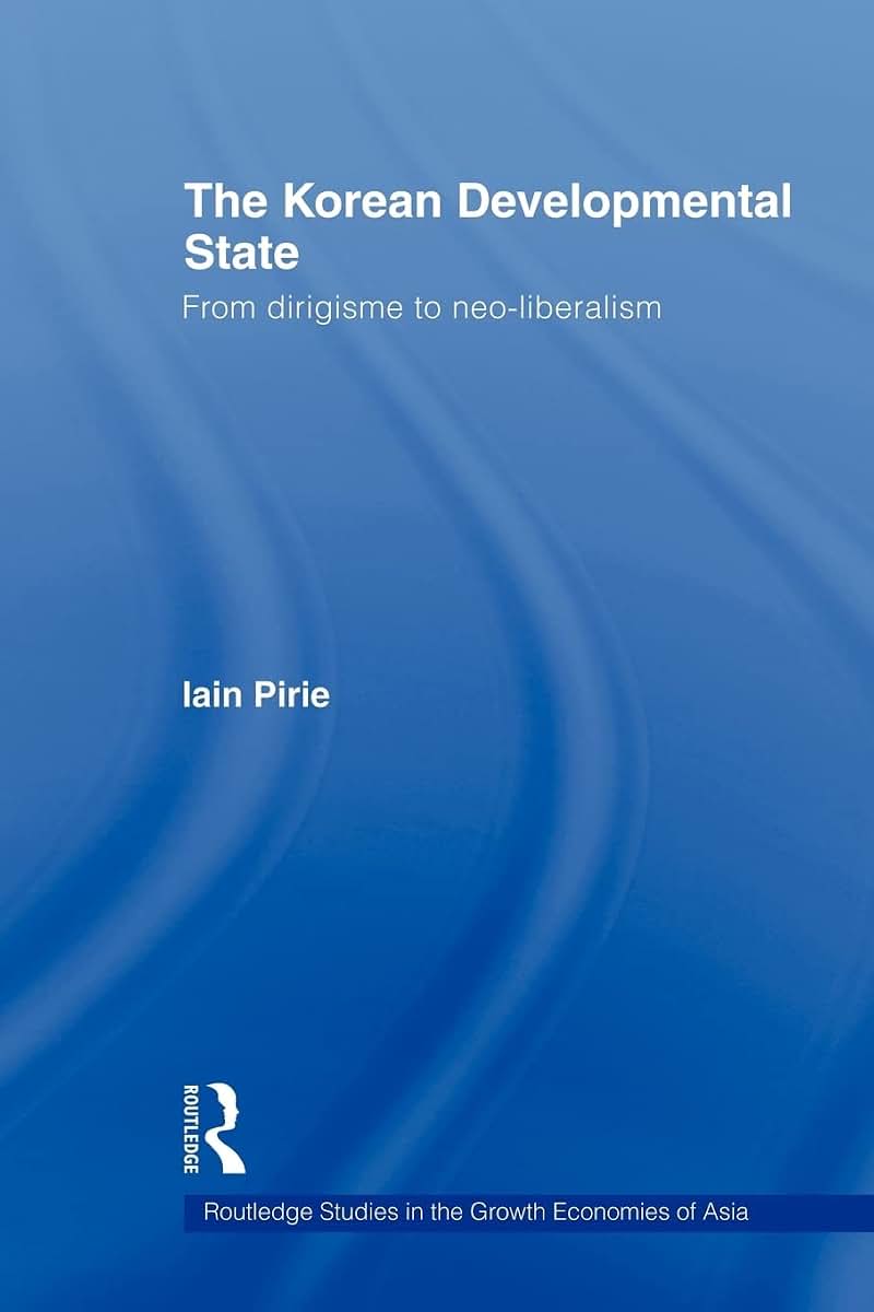 The Korean Developmental State (Routledge Studies in the Growth Economies of Asia)