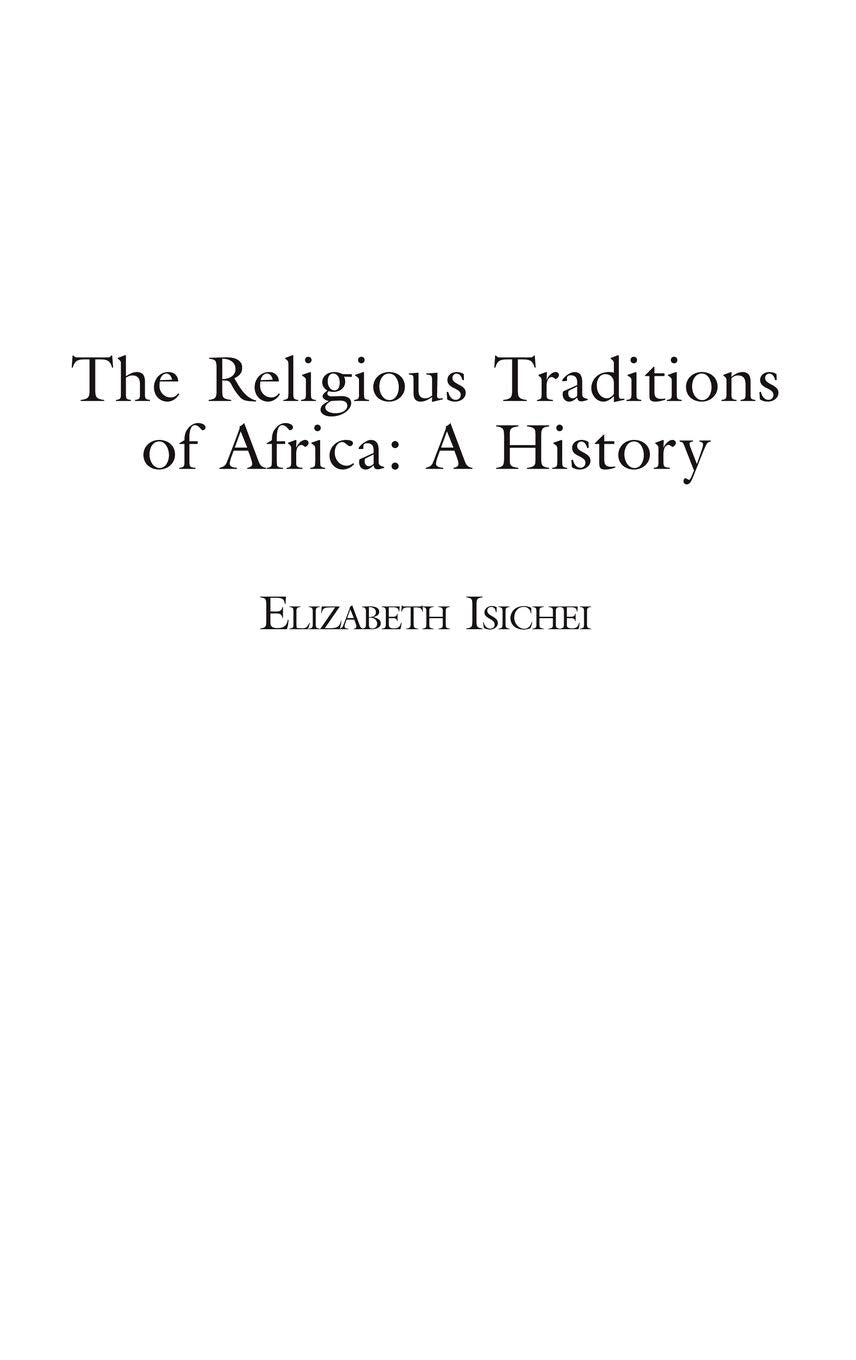 The Religious Traditions of Africa: A History