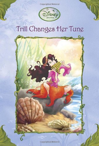 Trill Changes Her Tune (Disney Fairies) (A Stepping Stone Bo