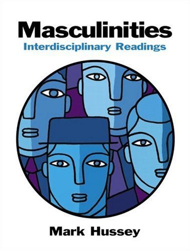 Masculinities: Interdisciplinary Readings by Hussey, Mark