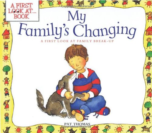 My Family's Changing: A First Look at Family Break-Up